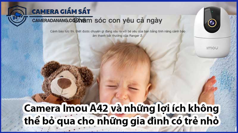 camera-imou-a42-va-nhung-loi-ich-khong-the-bo-qua-cho-nhung-gia-dinh-co-tre-nho-0