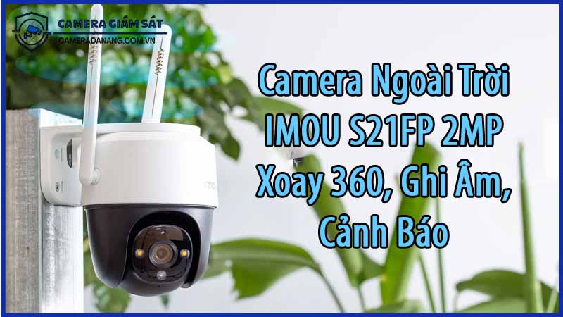 camera-ngoai-troi-imou-s21fp-2mp-xoay-360-ghi-am-canh-bao-0