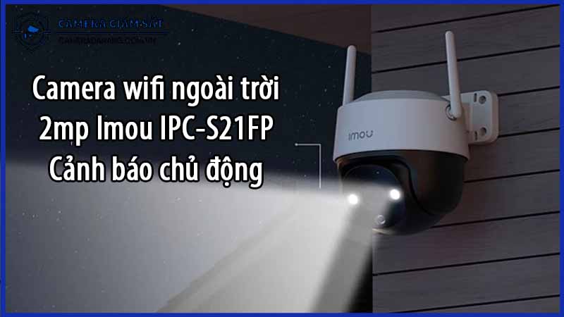 camera-wifi-ngoai-troi-2mp-imou-ipc-s21fp-canh-bao-chu-dong-0