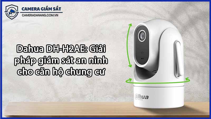dahua-dh-h2ae-giai-phap-giam-sat-an-ninh-cho-can-ho-chung-cu-0