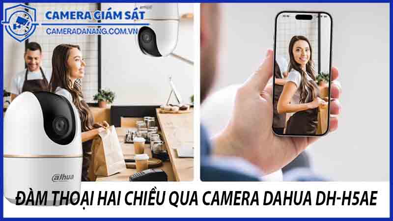 dam-thoai-hai-chieu-qua-camera-dahua-dh-h5ae-ket-noi-truc-tiep-va-tien-loi-0