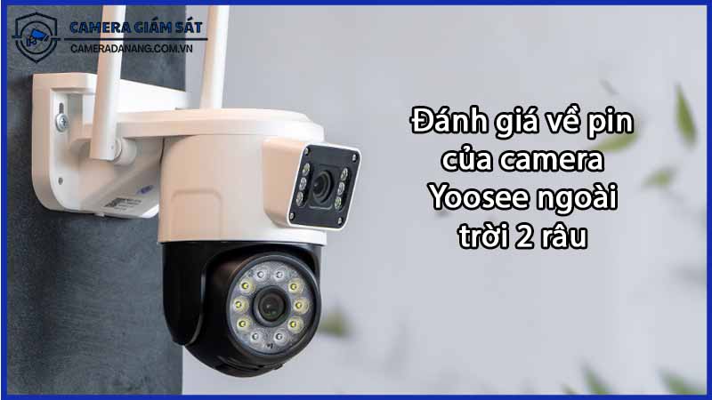 danh-gia-ve-pin-cua-camera-yoosee-ngoai-troi-2-rau-0