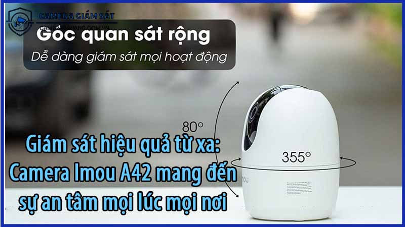 giam-sat-hieu-qua-tu-xa-camera-imou-a42-mang-den-su-an-tam-moi-luc-moi-noi-0