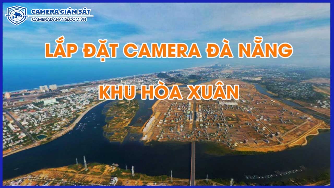he-thong-camera-cho-khu-do-thi-moi-tai-hoa-xuan-da-nang-2