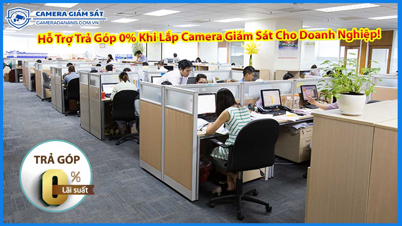 ho-tro-tra-gop-0-khi-lap-camera-giam-sat-cho-doanh-nghiep-0