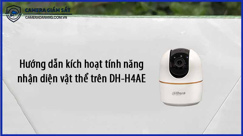 huong-dan-kich-hoat-tinh-nang-nhan-dien-vat-the-tren-dh-h4ae-0