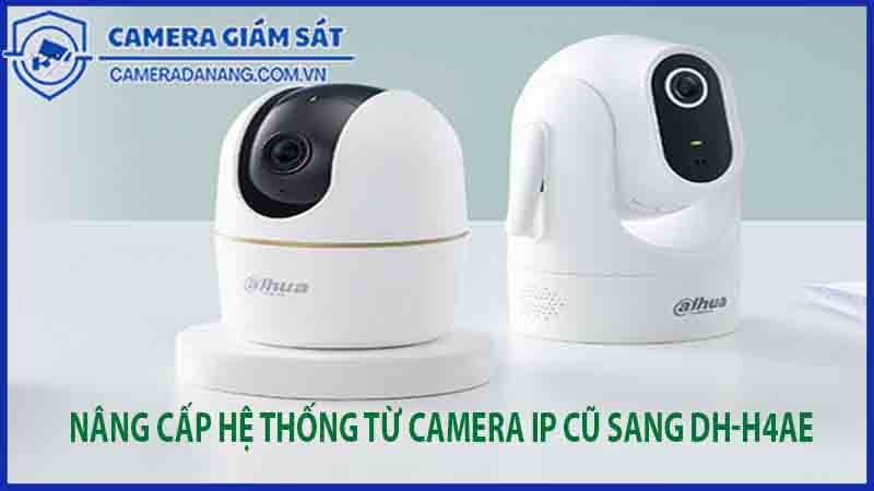 huong-dan-nang-cap-he-thong-tu-camera-ip-cu-sang-dh-h4ae-0