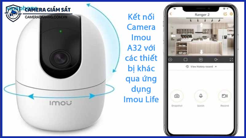 ket-noi-camera-imou-a32-voi-cac-thiet-bi-khac-qua-ung-dung-imou-life-0