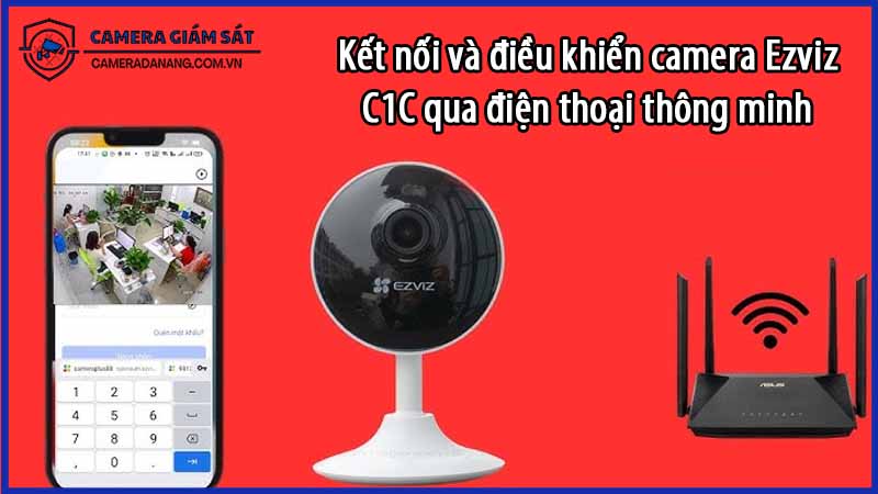 ket-noi-va-dieu-khien-camera-ezviz-c1c-qua-dien-thoai-thong-minh-0