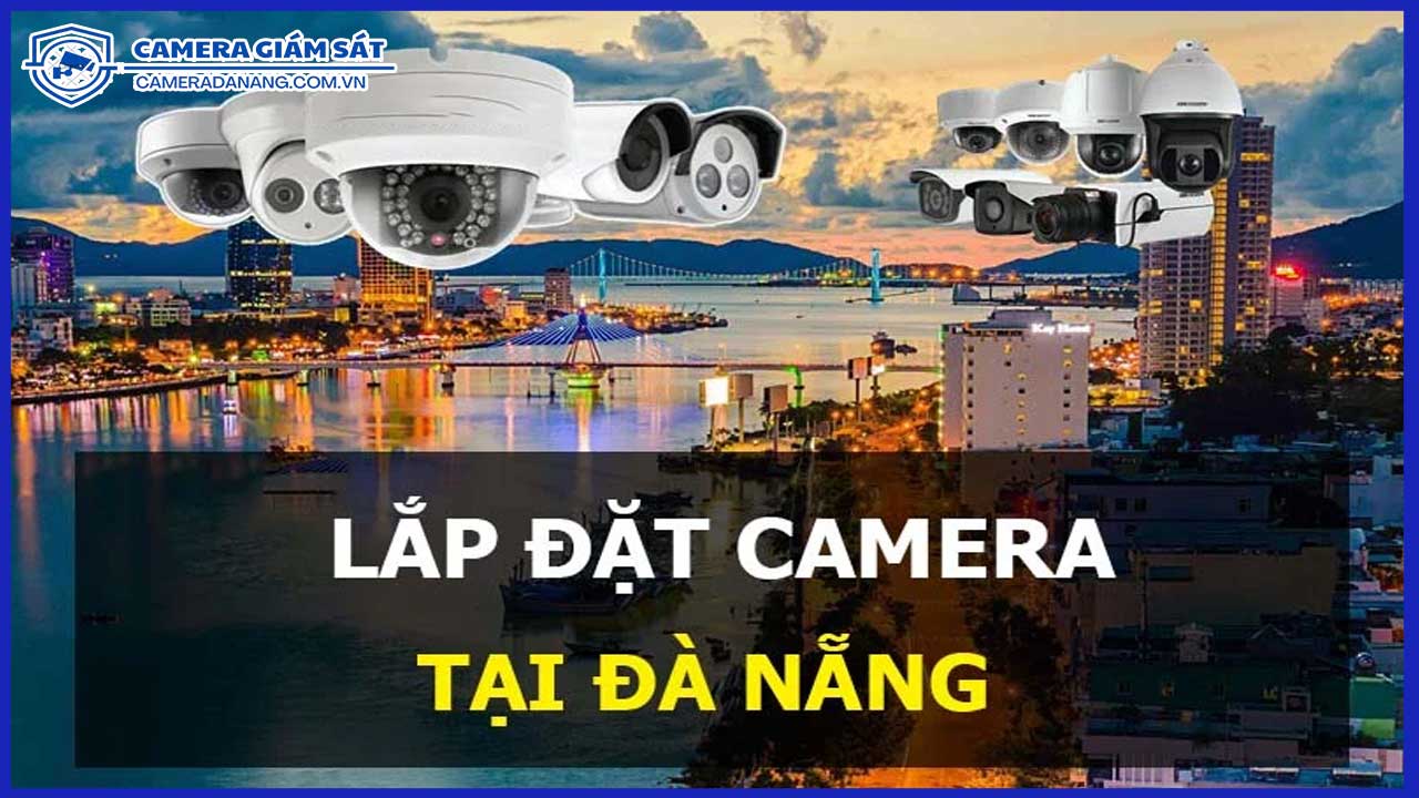 lap-camera-cho-cua-hang-tai-da-nang-bao-ve-tai-san-ho-tro-kinh-doanh-0