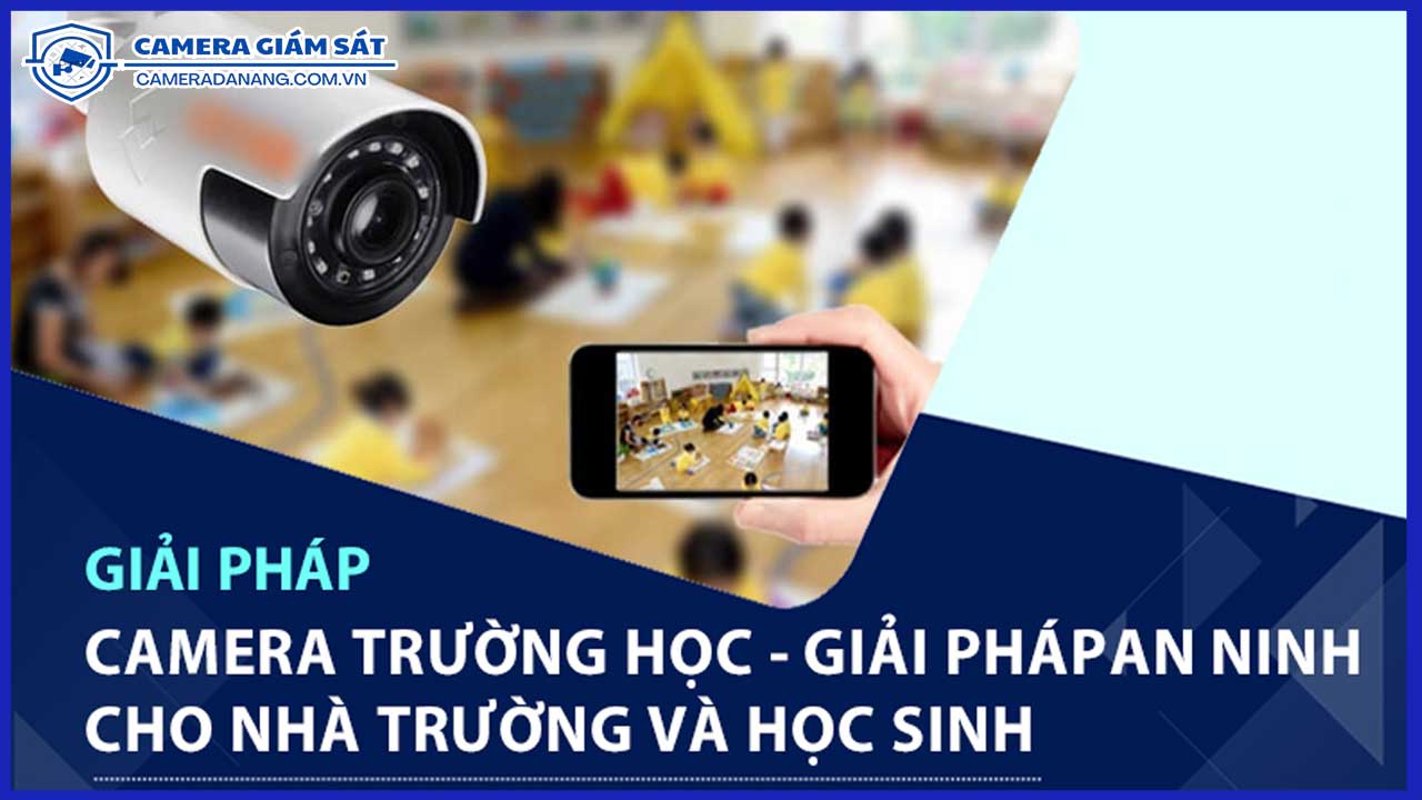 lap-dat-camera-an-ninh-cho-truong-hoc-bao-ve-hoc-sinh-an-toan-0
