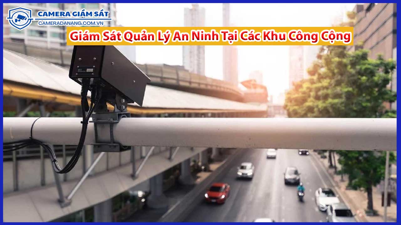 lap-dat-camera-an-ninh-tai-hai-chau-khu-vuc-trung-tam-can-giam-sat-1