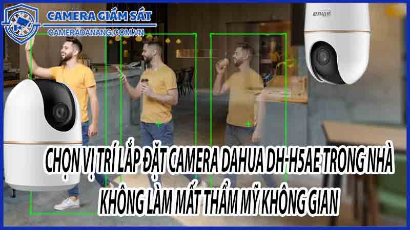 lap-dat-camera-dahua-dh-h5ae-trong-nha-ma-khong-lam-mat-tham-my-khong-gian-0