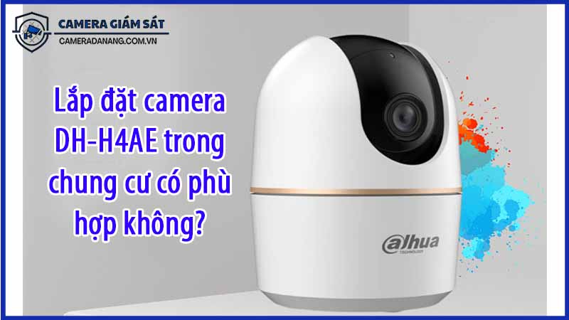 lap-dat-camera-dh-h4ae-trong-chung-cu-co-phu-hop-khong-0