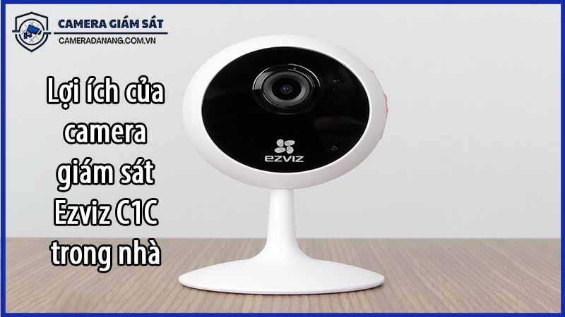 loi-ich-cua-camera-giam-sat-ezviz-c1c-trong-nha-0