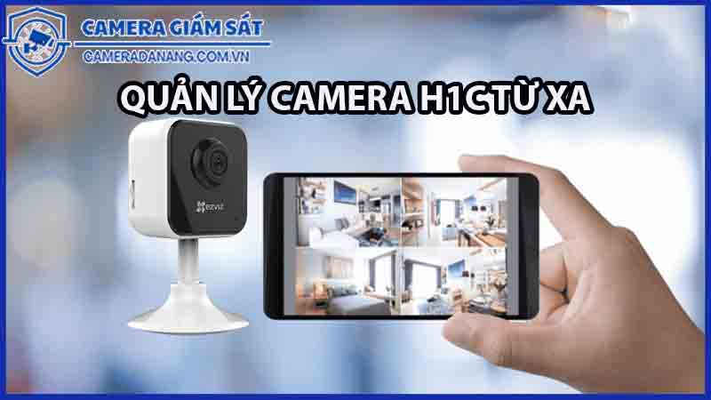 quan-ly-camera-h1c-tu-xa-kiem-tra-video-moi-luc-moi-noi-0