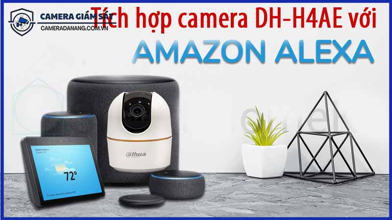 tich-hop-camera-dh-h4ae-voi-amazon-alexa-0