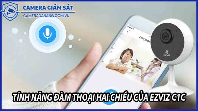 tinh-nang-dam-thoai-hai-chieu-cua-camera-ezviz-c1c-giai-phap-an-ninh-tien-ich-0