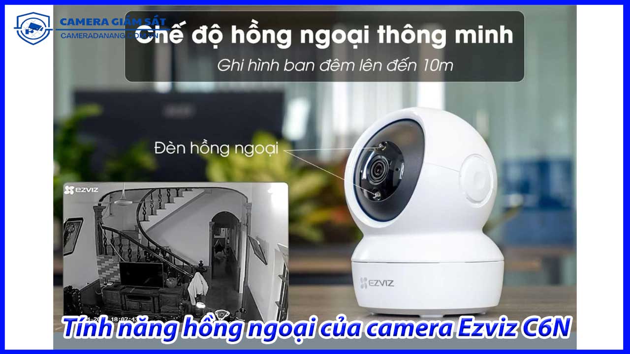 tinh-nang-hong-ngoai-cua-camera-ezviz-c6n-danh-gia-chat-luong-va-hieu-qua-0