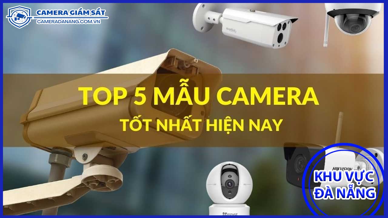 top-5-thuong-hieu-camera-an-ninh-tot-nhat-hien-nay-0