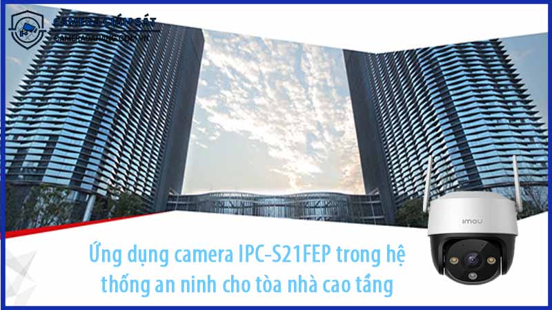 ung-dung-camera-ipc-s21fep-trong-he-thong-an-ninh-cho-toa-nha-cao-tang-0