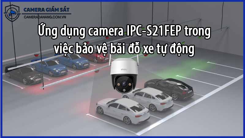 ung-dung-camera-ipc-s21fep-trong-viec-bao-ve-bai-do-xe-tu-dong-0