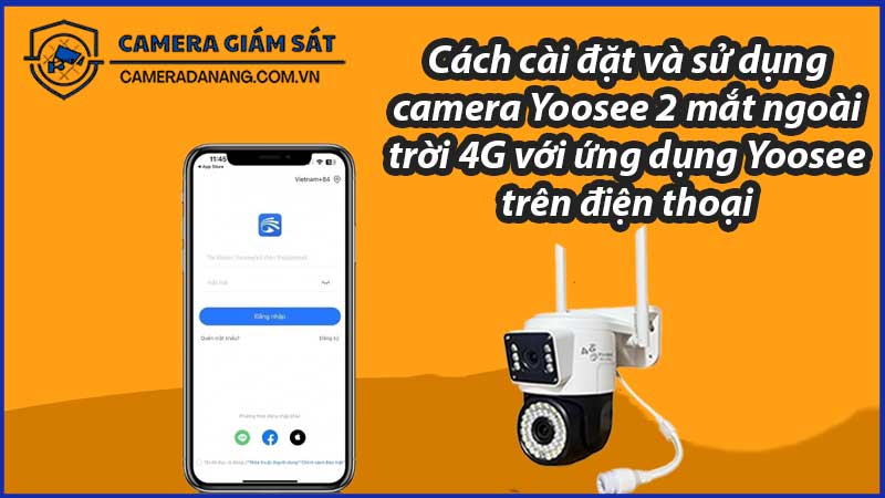 cach-cai-dat-va-su-dung-camera-yoosee-2-mat-ngoai-troi-4g-voi-ung-dung-yoosee-tren-dien-thoai-0