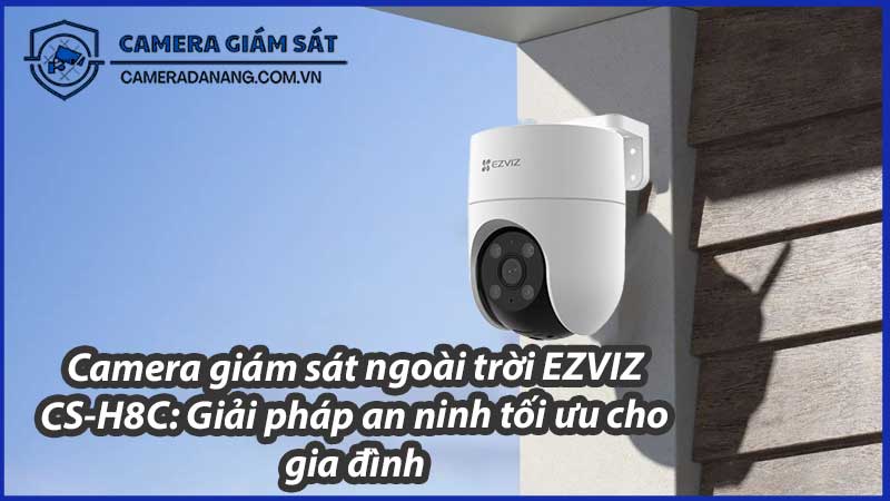 camera-giam-sat-ngoai-troi-ezviz-cs-h8c-giai-phap-an-ninh-toi-uu-cho-gia-dinh-0