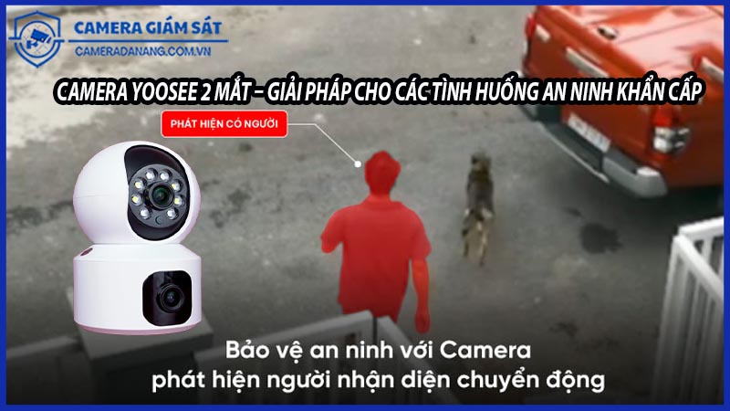 camera-yoosee-2-mat-giai-phap-cho-cac-tinh-huong-an-ninh-khan-cap-0