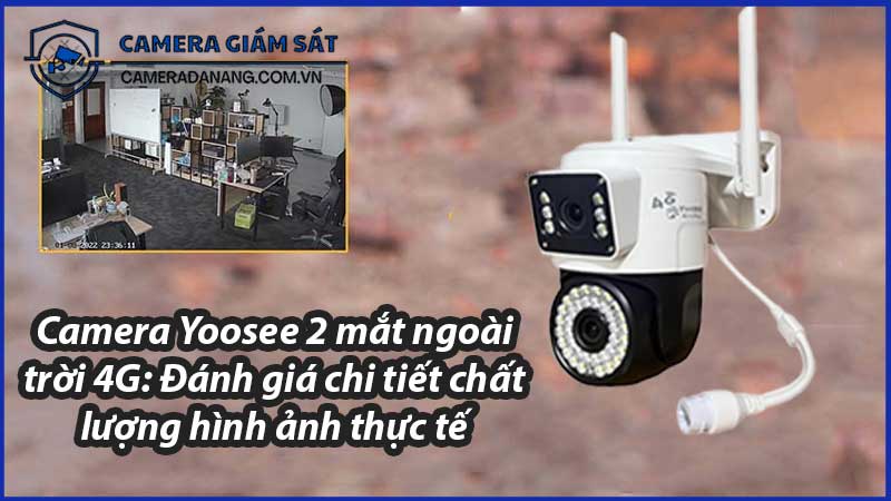 camera-yoosee-2-mat-ngoai-troi-4g-danh-gia-chi-tiet-chat-luong-hinh-anh-thuc-te-0