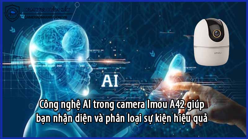 cong-nghe-ai-trong-camera-imou-a42-giup-ban-nhan-dien-va-phan-loai-su-kien-hieu-qua-0