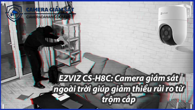 ezviz-cs-h8c-camera-giam-sat-ngoai-troi-giup-giam-thieu-rui-ro-tu-trom-cap-0