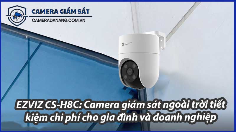 ezviz-cs-h8c-camera-giam-sat-ngoai-troi-tiet-kiem-chi-phi-cho-gia-dinh-va-doanh-nghiep-0