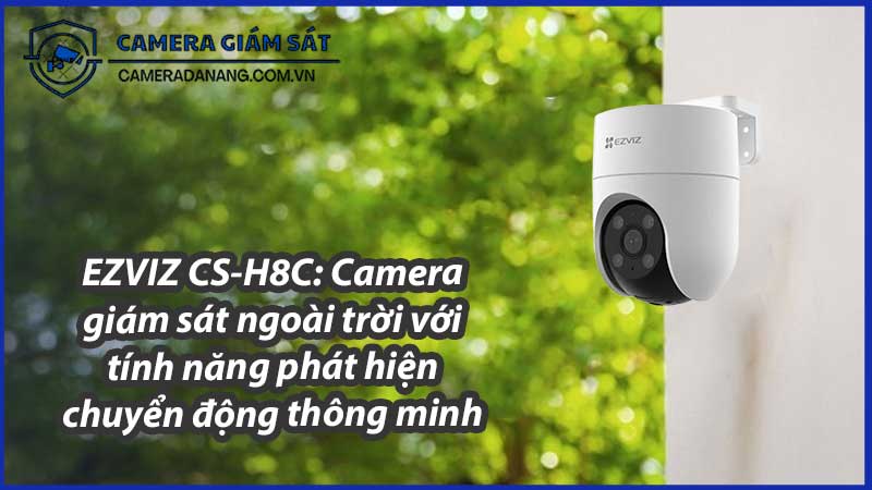 ezviz-cs-h8c-camera-giam-sat-ngoai-troi-voi-tinh-nang-phat-hien-chuyen-dong-thong-minh-0