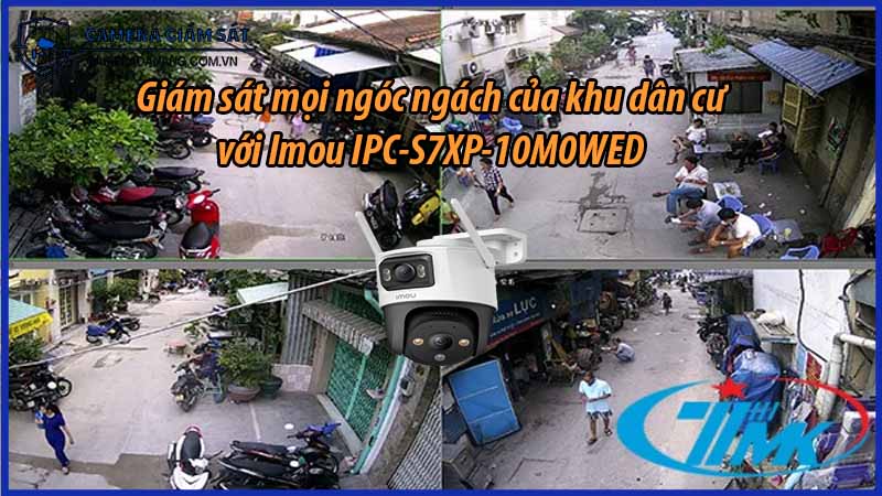 giam-sat-moi-ngoc-ngach-cua-khu-dan-cu-voi-imou-ipc-s7xp-10m0wed-0