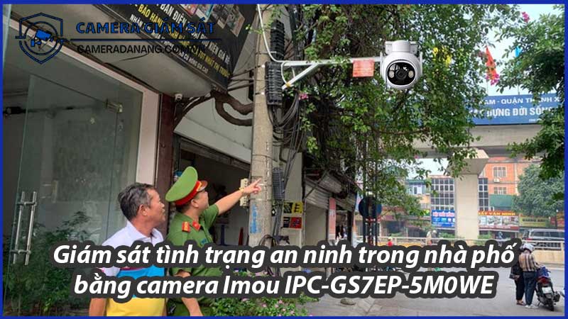 giam-sat-tinh-trang-an-ninh-trong-nha-pho-bang-camera-imou-ipc-gs7ep-5m0we-0