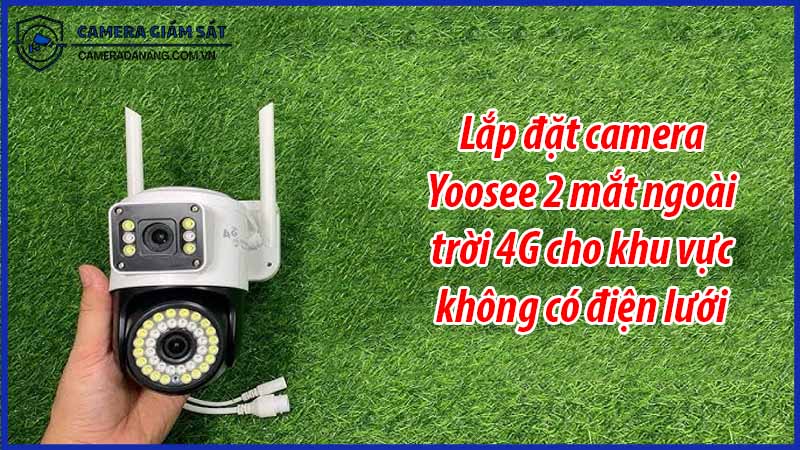 lap-dat-camera-yoosee-2-mat-ngoai-troi-4g-cho-khu-vuc-khong-co-dien-luoi-0