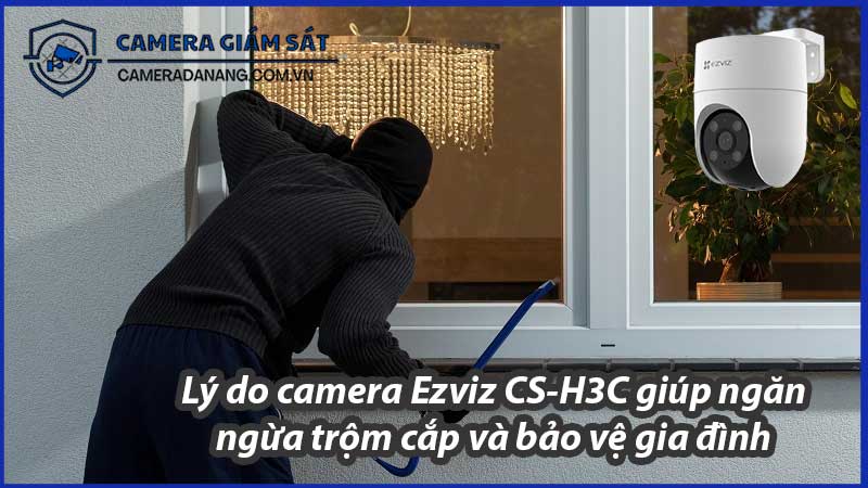 ly-do-camera-ezviz-cs-h3c-giup-ngan-ngua-trom-cap-va-bao-ve-gia-dinh-0