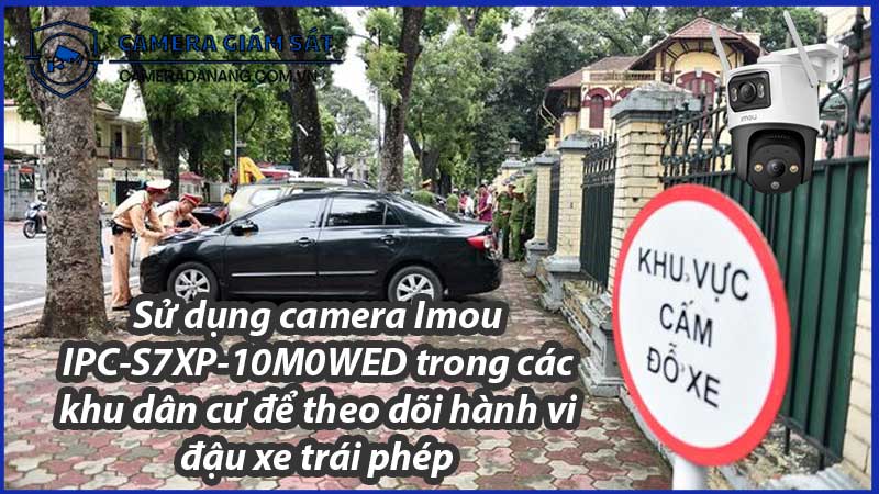 su-dung-camera-imou-ipc-s7xp-10m0wed-trong-cac-khu-dan-cu-de-theo-doi-hanh-vi-dau-xe-trai-phep-0