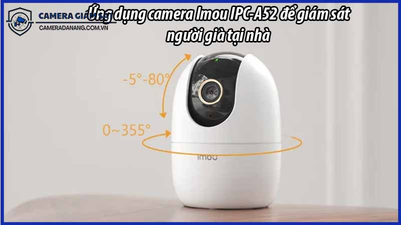 ung-dung-camera-imou-ipc-a52-de-giam-sat-nguoi-gia-tai-nha-0