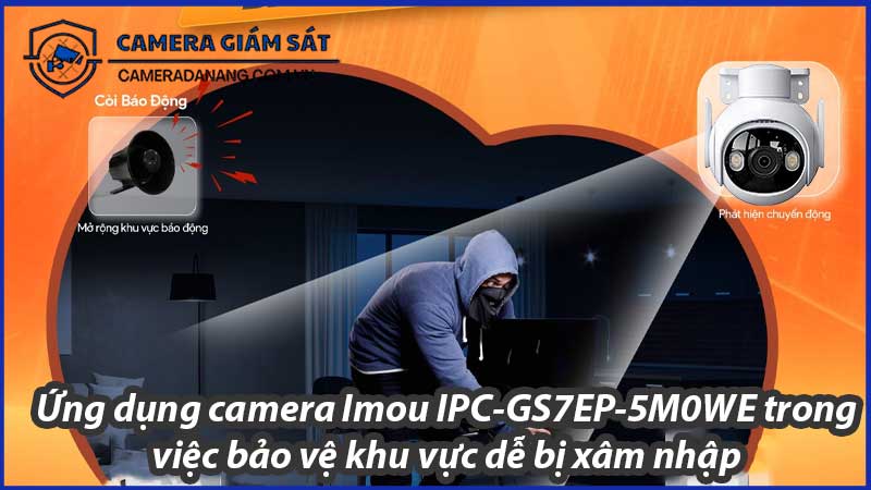 ung-dung-camera-imou-ipc-gs7ep-5m0we-trong-viec-bao-ve-khu-vuc-de-bi-xam-nhap-0