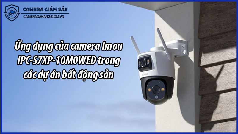 ung-dung-cua-camera-imou-ipc-s7xp-10m0wed-trong-cac-du-an-bat-dong-san-0