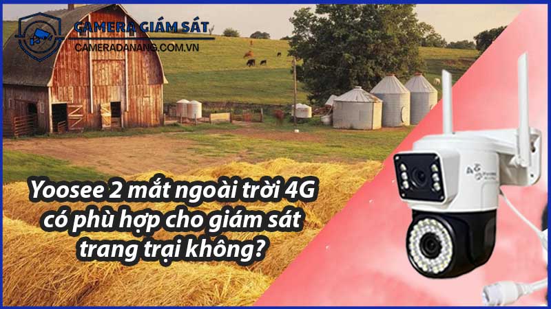 yoosee-2-mat-ngoai-troi-4g-co-phu-hop-cho-giam-sat-trang-trai-khong-0