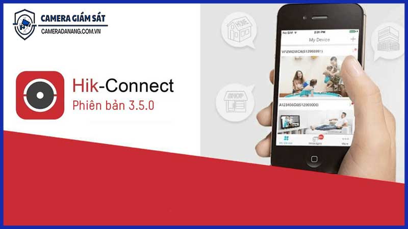 Hướng dẫn sử dụng ứng dụng di động Hik-Connect để quản lý camera giám sát​