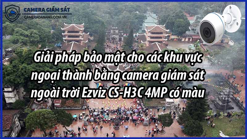 giai-phap-bao-mat-cho-cac-khu-vuc-ngoai-thanh-bang-camera-giam-sat-ngoai-troi-ezviz-cs-h3c-4mp-co-mau-0