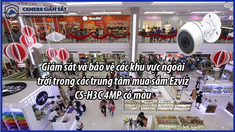 giam-sat-va-bao-ve-cac-khu-vuc-ngoai-troi-trong-cac-trung-tam-mua-sam-ezviz-cs-h3c-4mp-co-mau-0