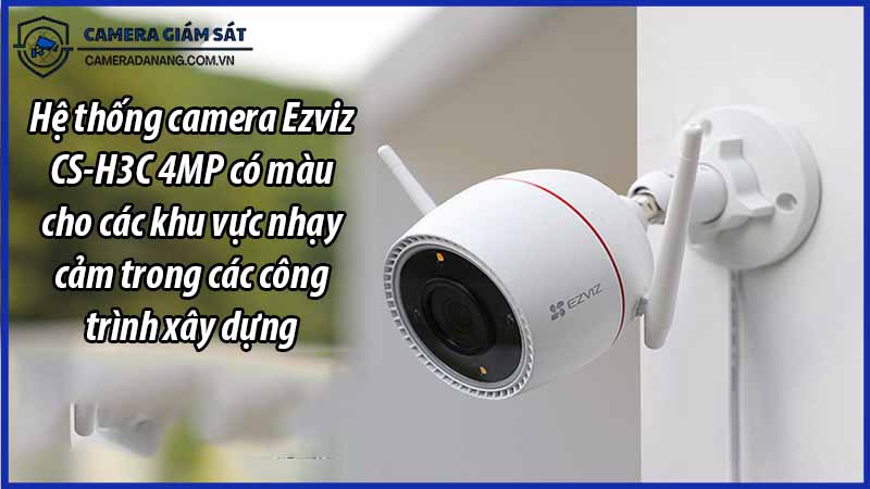 he-thong-camera-ezviz-cs-h3c-4mp-co-mau-cho-cac-khu-vuc-nhay-cam-trong-cac-cong-trinh-xay-dung-0
