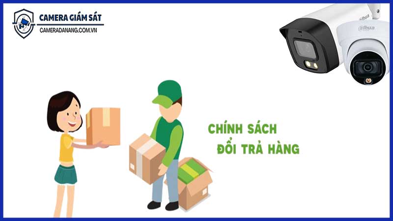 Chính sách đổi trả sản phẩm camera Dahua