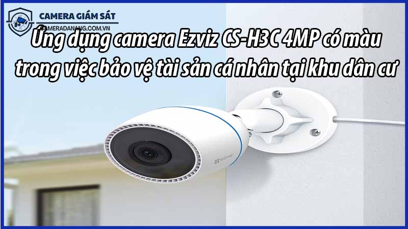 ung-dung-camera-ezviz-cs-h3c-4mp-co-mau-trong-viec-bao-ve-tai-san-ca-nhan-tai-khu-dan-cu-0