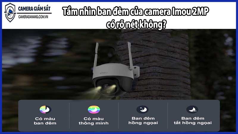 Tầm nhìn ban đêm của camera Imou 2MP có rõ nét không?